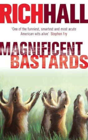 Rich Hall – Magnificent Bastards