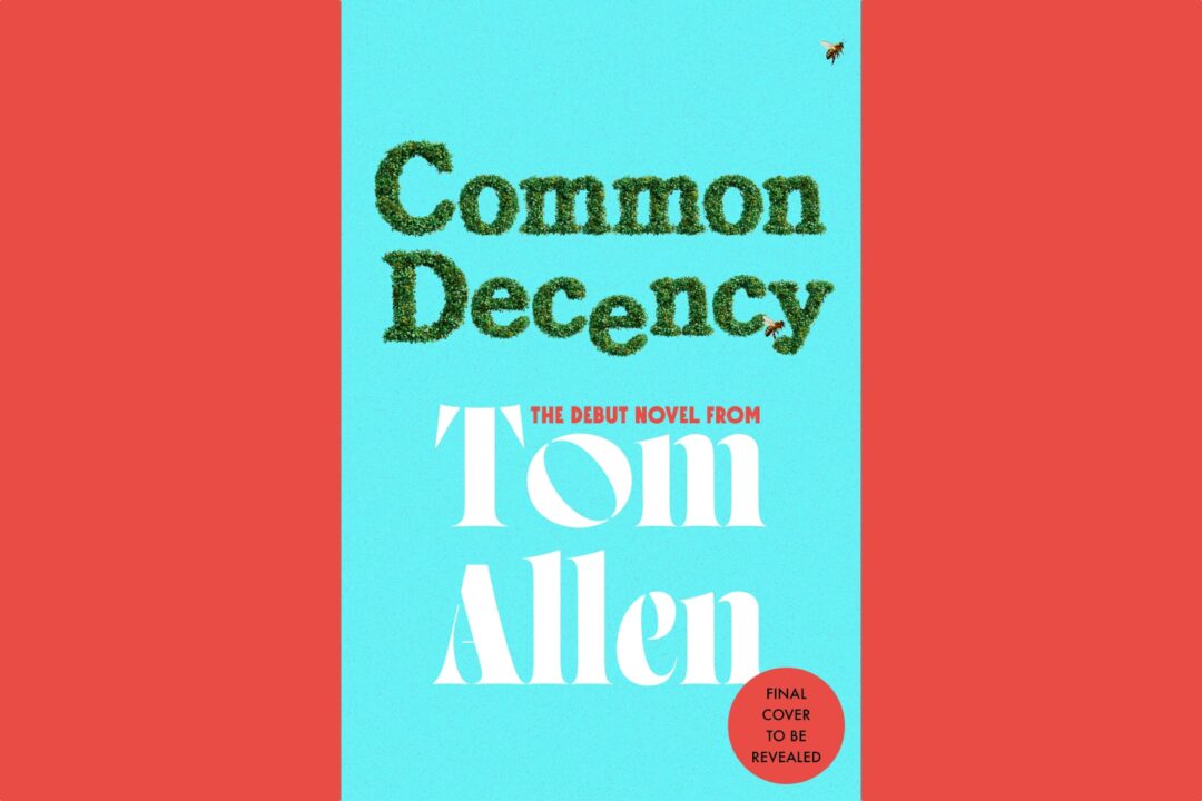 Tom Allen Announces His Debut Novel Common Decency
