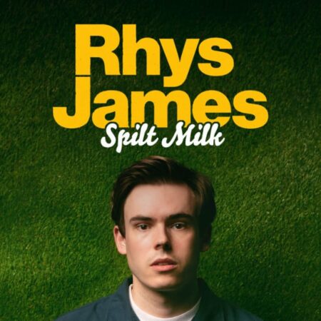 Rhys James – Spilt Milk